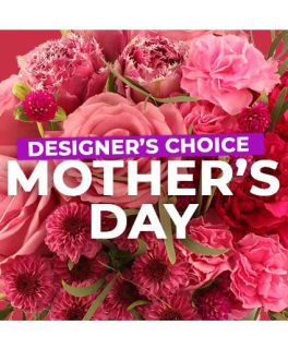 DESIGNERS CHOICE MOTHER\'S DAY FLORALS  STARTING AT: